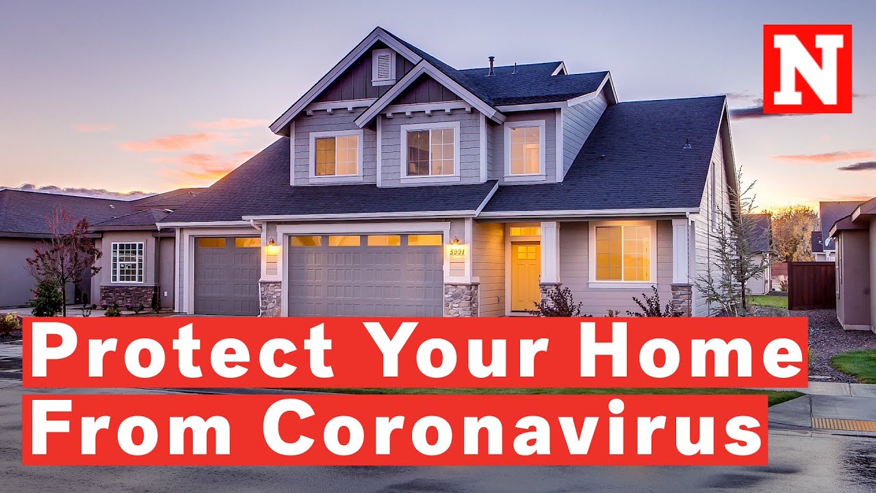 5 Ways To Protect Your Home And Those Who Live There From The Coronavirus