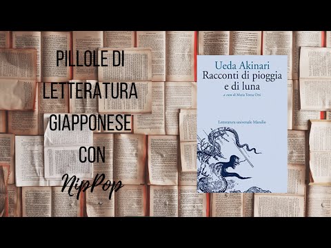 Pillole di letteratura giapponese - Racconti di pioggia e di luna