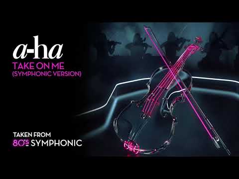a-ha - Take On Me (Symphonic Version) (Official Audio)