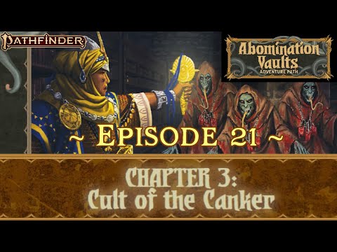 PF: Abomination Vaults - EP. 21 | Chapt. 3 - "Cult of the Canker" | #Pathfinder2e #LivePlay #DnD