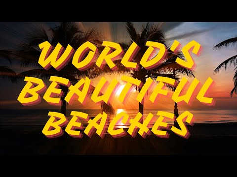 WORLD'S BEAUTIFUL BEACH | Jaffer Shirazee | | Relexesetion | |  Beach |