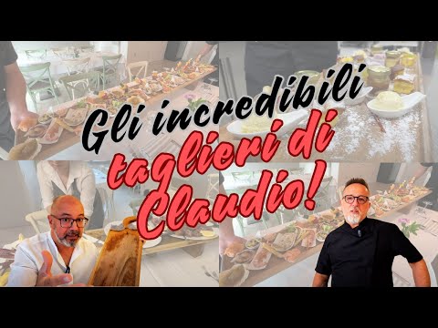 Gli incredibili Taglieri di Claudio!