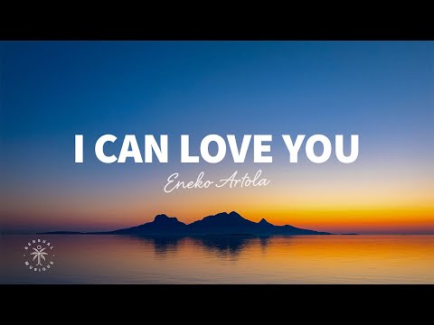 Eneko Artola - I Can Love You (Lyrics)