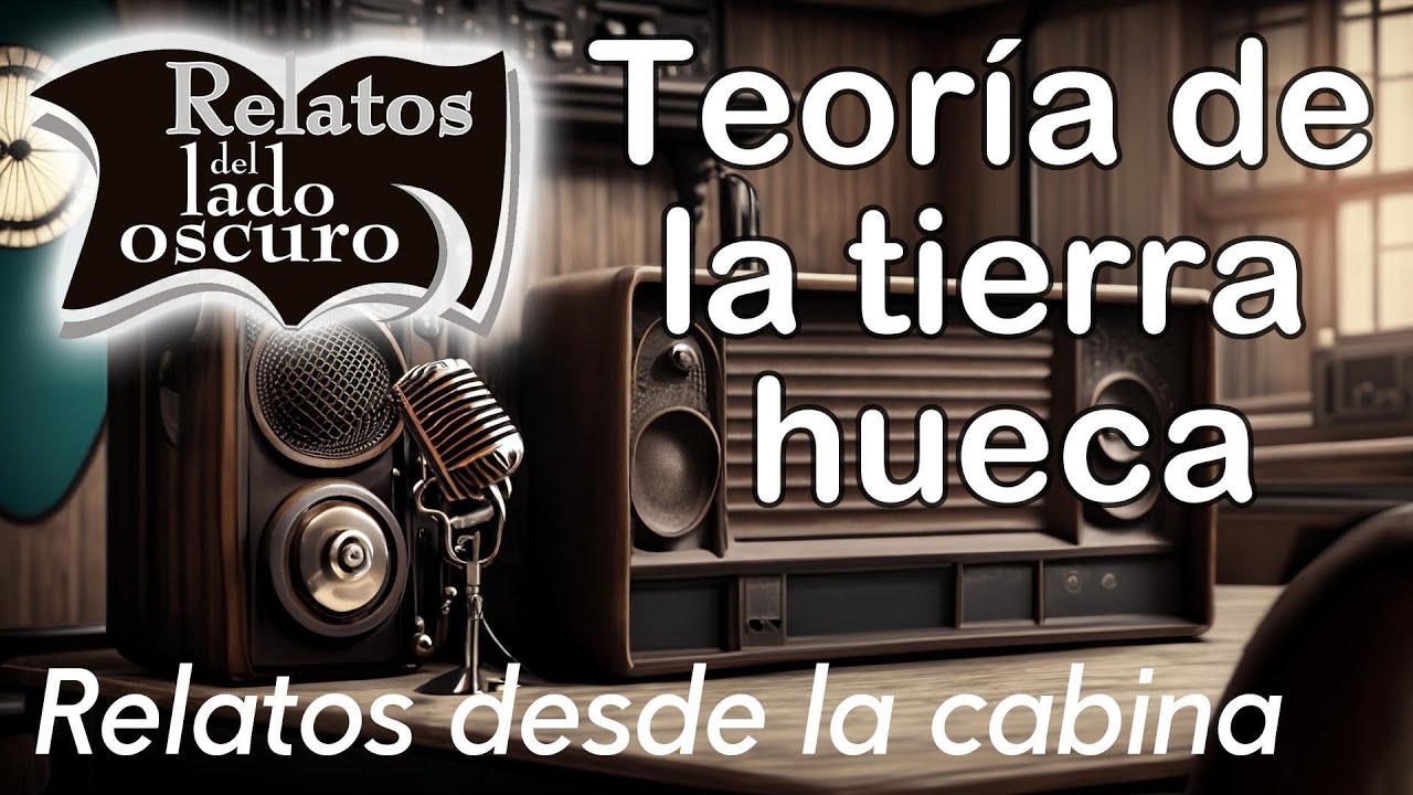 Teoría de la tierra hueca| Relatos desde la cabina| Relatos del lado oscuro