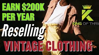 How To Make $200k a Year Reselling Vintage Clothing on eBay Etsy Grailed