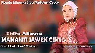 Download lagu ZHIFA ALLAYSA - MANANTI JAWEK CINTO - Remix Minang Live Perform Cover mp3