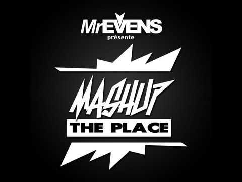 Mr Evens presents Mashup The Place - Episode 001