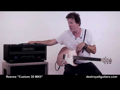Reeves Custom 30 from Destroy All Guitars