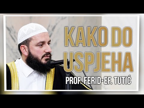 prof Ferid-ef. Tutić - Kako do uspjeha #hadzimehovadzamija