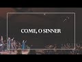 Come, O Sinner 