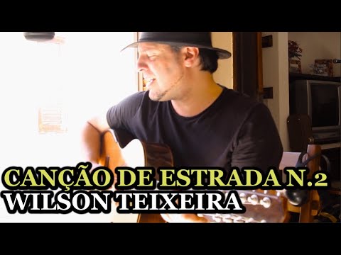Canção De Estrada 2 - Wilson Teixeira