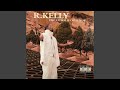 R Kelly The Storm Is Over Now Remastered Audio HQ