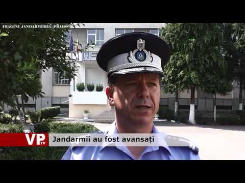 Jandarmii au fost avansați