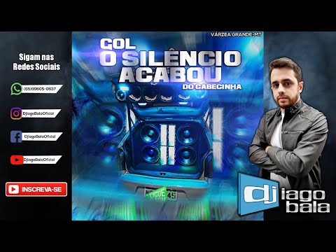 CD GOL O SILÊNCIO ACABOU DO CABECINHA DE VÁRZEA GRANDE-MT (FUNK BASS) - DJ IAGO BALA