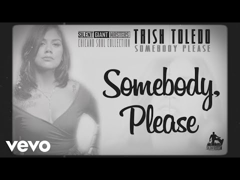 Trish Toledo - Somebody Please (Lyric Video)