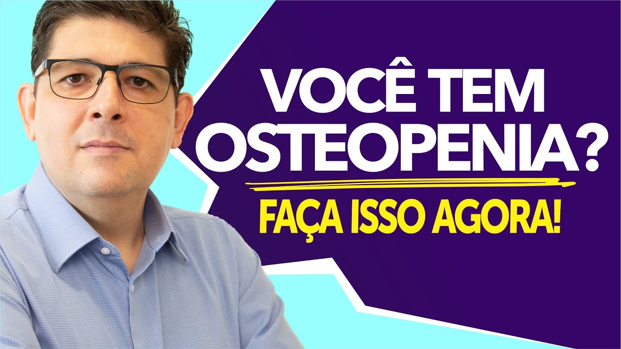 OSTEOPENIA: Quais os sintomas? [e como resolver] | Dr Juliano Teles