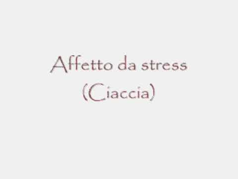 Salvatore Ciaccia   Affetto da stress