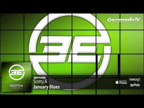 Scotty.A -  January Blues (Original Mix)