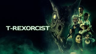 T-REXORCIST