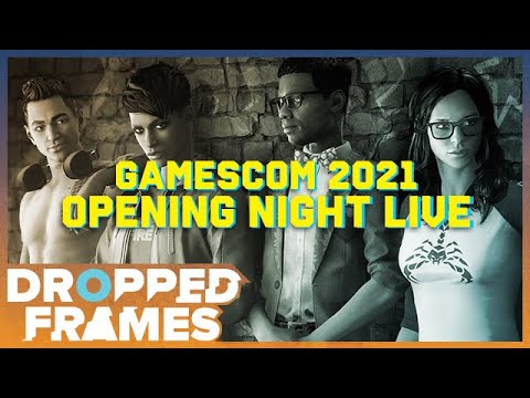 Gamescom 2021 - Opening Night Live! | Dropped Frames Special