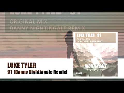 LUKE TYLER 91 (DANNY NIGHTINGALE REMIX) preview