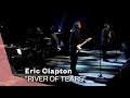Eric Clapton - River Of Tears (Live) (Video Version)