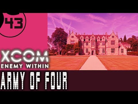 Let's Play XCOM Enemy Within ARMY OF FOUR - Part 43 - Exalt Base