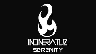 IncineratuZ - Serenity
