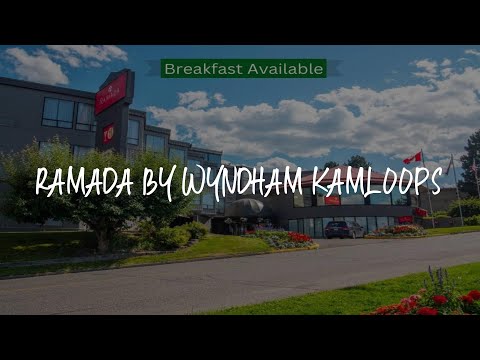 Ramada by Wyndham Kamloops Review - Kamloops , Canada