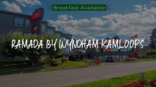 Ramada by Wyndham Kamloops Review - Kamloops , Canada