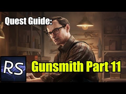 Gunsmith Part 11 Quest Guide - Escape From Tarkov