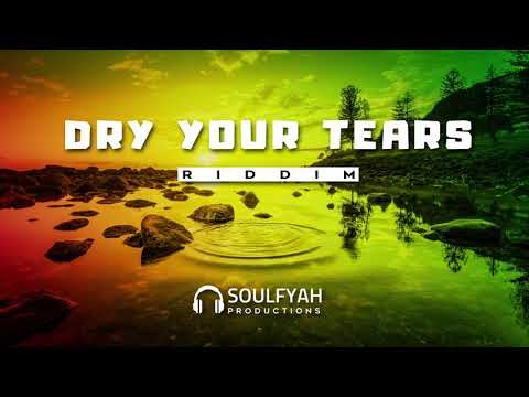 **FREE** Reggae Instrumental Beat 2019 ►DRY YOUR TEARS RIDDIM◄ by SoulFyah Productions