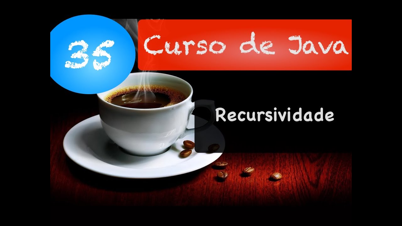 Curso de Java 35 - Recursividade