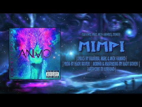 EIBIIEND, RKEY, MCH HANIKO, & DYMAN - MIMPI (VIDEO LIRIK)