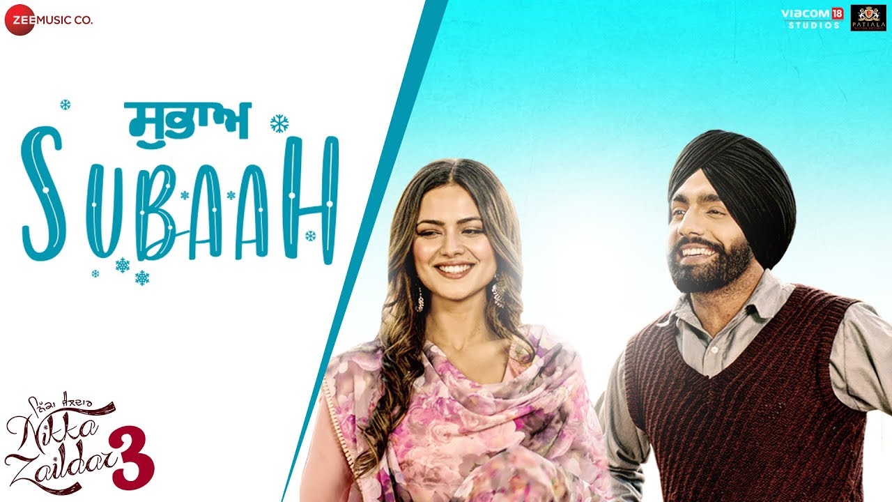 Subaah Lyrics - Ammy Virk | Nikka Zaildar 3