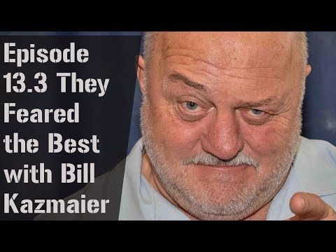 Episode 13.3: They Feared the Best with Bill Kazmaier