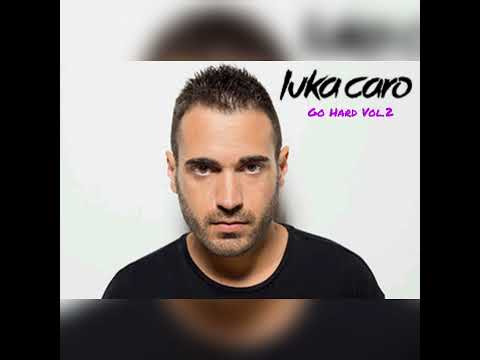 Luka Caro - Go Hard Vol.2