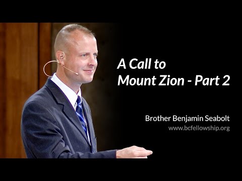 230705 - Benjamin Seabolt: A Call to Mount Zion - Part 2