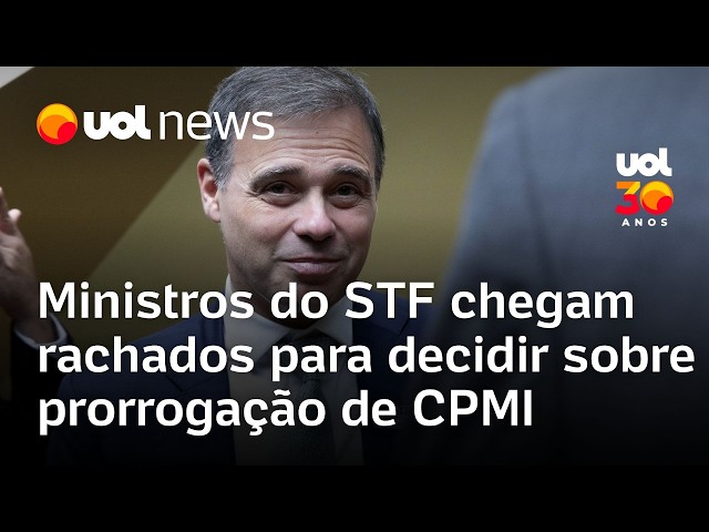 Ministros do STF chegam rachados para decidir sobre CPMI