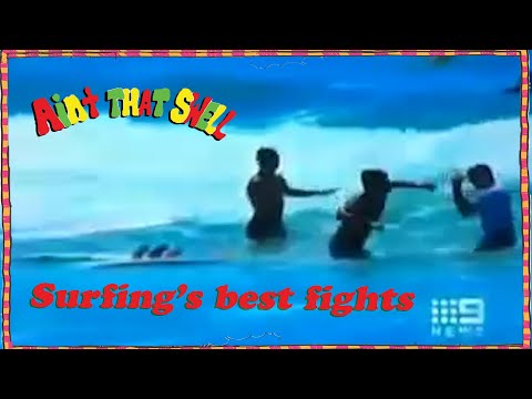 Ain't that swell and surfing's best fights