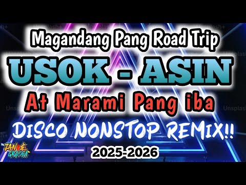 🔥USOK ~ ASIN AT MARAMI PANG PANGROAD TRIP NONSTOP REMIX 💫🔥