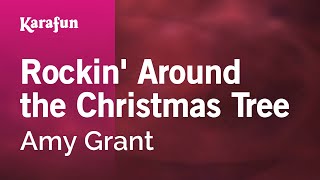 Karaoke Rockin&#39; Around the Christmas Tree - Amy Grant *