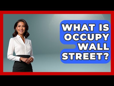 What Is Occupy Wall Street? - International Policy Zone