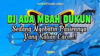 Download lagu DJ ADA MBAH DUKUN ( Sedang Ngobatin Pasiennya ) DJ YANG KALIAN CARI...!! mp3 Download lagu DJ ADA MBAH DUKUN ( Sedang Ngobatin Pasiennya ) DJ YANG KALIAN CARI...!! mp3