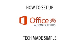 How to set Office 365 Automatic Replies