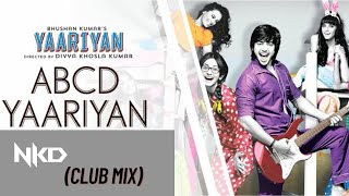 Abcd Yariaan  | Nkd (Club Mix) | YO YO Honey Singh | Himansh Kohli, Rakul Preet | Pritam