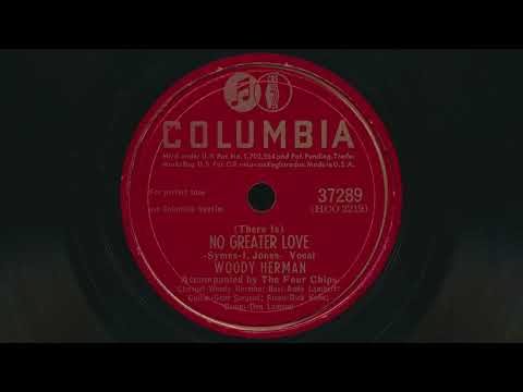 1947 WOODY HERMAN (There Is) No Greater Love THE FOUR CHIPS - 78 RPM Record