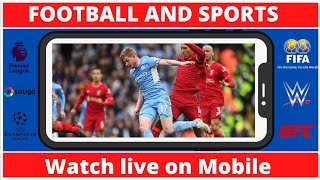 How To Watch Live Football Matches and Sports on Mobile Phone || Watch Live football Online