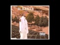 R. Kelly - The Storm Is Over Now