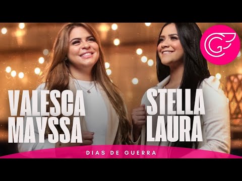 Valesca Mayssa e Stella Laura | Dias de Guerra [Cheias de Graça]